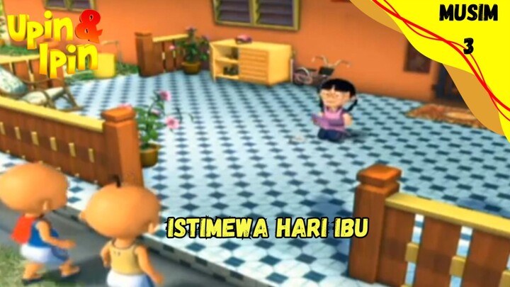 UPIN & IPIN MUSIM 3 | ISTIMEWANYA HARI IBU