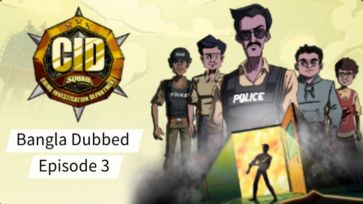 CID Squad Season 1 Bangla Dubbed | Episode 3