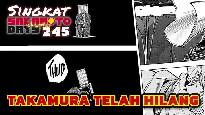 KEPRIBADIAN TAKAMURA SUDAH HILANG ⁉️ REVIEW SAKAMOTO DAYS 245 TERBARU INDONESIA