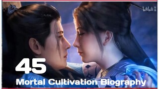 mortal cultivation biography season 2 episode 45