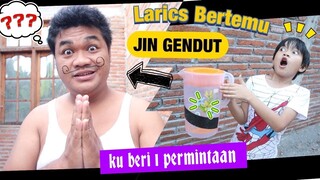 LARICS BERTEMU JIN GENDUT | VIDEO LUCU