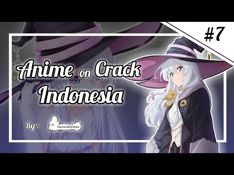 『 Anime on Crack Indonesia 』#7 - Ketika Gebetan Lu Wangy