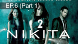 หยุดดูไม่ได้ 🔫 Nikita Season 2 นิกิต้า รหัสเธอโคตรเพชรฆาต พากย์ไทย 💣 EP6_1