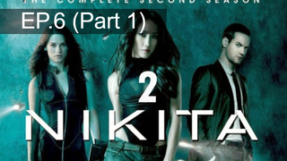 หยุดดูไม่ได้ 🔫 Nikita Season 2 นิกิต้า รหัสเธอโคตรเพชรฆาต พากย์ไทย 💣 EP6_1