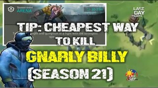 SEASON 21 | ARENA EVENT | "CHEAPEST WAY TO KILL GNARLY BILLY" - LAST DAY ON EARTH: Survival