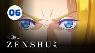 Tập 6| Zenshu【 Vietsub 】