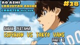 FULL BABAK PERTAMA ESPERION VS TOKYO VANS || AO ASHI 153-159 || LANJUTAN ANIME