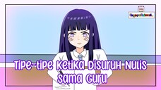 Tipe-tipe Ketika Disuruh Nulis Sama Guru