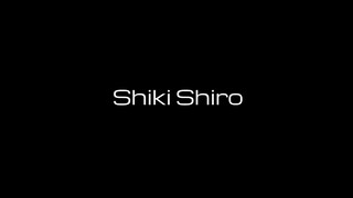 Shiki Shiro Trailer