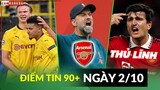 Điểm tin tối 2/10 | Sancho ngăn cản Haaland; Klopp lo lắng về Arsenal; Maguire vẫn là thủ lĩnh MU