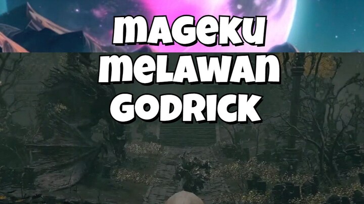 MAGEKU MELAWAN GODRICK - Elden Ring