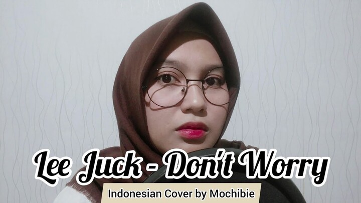 Ost. "Reply 1988" - Don't Worry by Lee Juck - Versi Indonesia [LIVE COVER] by Mochibie