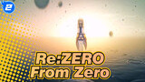 [Re:ZERO] From Zero, to the Infinite_2