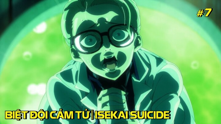 "Biệt Đội Cảm Tử Xuyên Không Qua Thế Giới Khác" Tập 7-8 | Tóm Tắt Anime | Review Anime