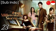 [Sub Indo] Millennium Storm – Eps. 23 (2025)