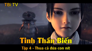 Tinh Thần Biến Tập 4 - Thua cả đứa con nít