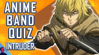 ANIME BAND/ARTIST QUIZ - INTRUDER EDITION (Kenshi Yonezu, KANA-BOON, MYTH & ROID and others)