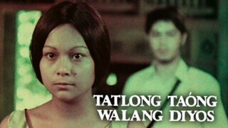 TATLONG TAONG WALANG DIYOS (1976) FULL MOVIE