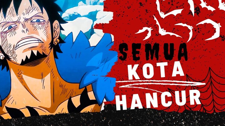 [AMV] ONE PIECE - SEMUA KOTA HANCUR