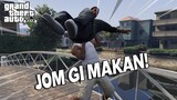 Karenah Bila Ajak Makan (GTA 5 Malaysia)