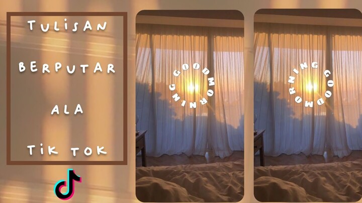 CARA MEMBUAT TULISAN BERPUTAR ALA TIK TOK