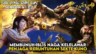 SPOILER WU DONG QIAN KUN SEASON 4 EPISODE 1 - MENGALAHKAN IBLIS NAGA KELELAWAR #wudongqiankunseason4