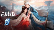 Lament of the River Immortal - FEUD — Episode 10 [Eng Sub]
