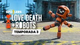 Love, Death and Robots TEMPORADA 3 Resumen en 22 MINUTOS