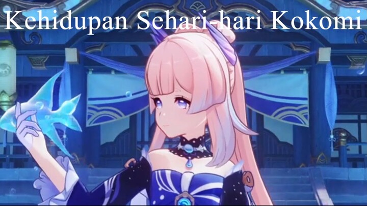Kehidupan Sehari-hari Sangonomiya Kokomi
