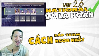 National và La hoàn, cách xếp team ngon nhất mùa này