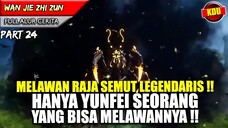 LANGSUNG DISERANG RAJA SEMUT LEGENDARIS YANG TERKENAL OVERPOWER !! - WAN JIE ZHI ZUN PART 24