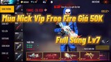 Thử Thách Cầm 50K Mua Nick Free Fire Có Ak Rồng Xanh LV7 Và MP Mãng Xà LV7 Siêu Vip Ở Shop Uy Tín