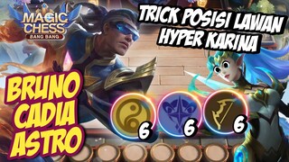 HYPER BRUNO 6 CADIA 6 ASTRO 6 ARCHER - TRIK POSISI LAWAN HYPER KARINA!! COMBO 666 MAGIC CHESS
