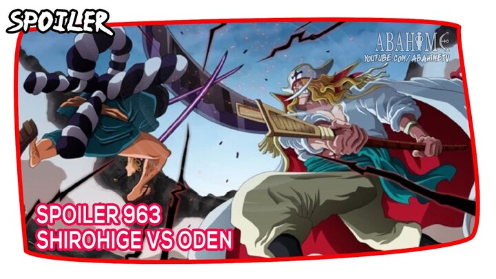 SPOILER OP 963! Bentrok SHIROHIGE vs ODEN