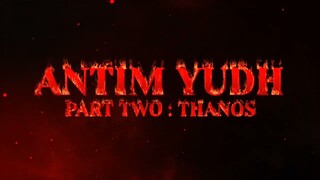 ANTIM YUDH PART 2 : THANOS | Film Announcement