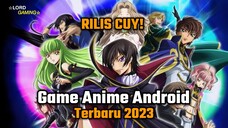 Game Anime Android Terbaru 2023 yang Seru Buat Kalian Mainkan!