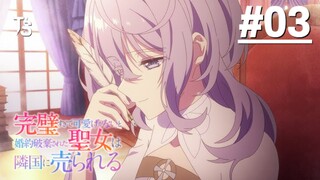 Kanpekisugite Kawaige ga Nai - Tập 03 (Vietsub)【Toàn Senpaiアニメ】