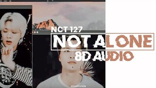 NCT127 - NOT ALONE 8D AUDIO [USE HEADPHONES 🎧]