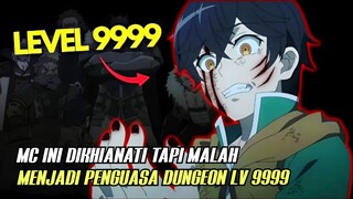 MC Ini Dikhianati Party Sendiri, Tapi Malah Jadi Overlord Penguasa Dungeon Level 9999