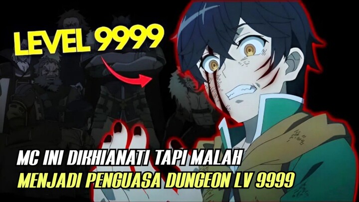 MC Ini Dikhianati Party Sendiri, Tapi Malah Jadi Overlord Penguasa Dungeon Level 9999