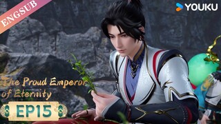 【The Proud Emperor of Eternity】EP15 | Chinese Fantasy Anime | YOUKU ANIMATION