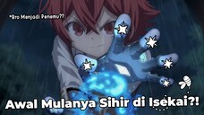 Reinkarnasi Malah Menjadi Penemu Sihir?! Review Isekai Mahou no Tsukurikata~
