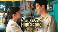 Undercover High School Episode 4 Tagalog