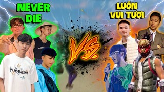 [FreeFire] Trận Chiến Kinh Điển NeverDie Vs Luôn Vui Tươi, Góc Nhìn Của Game Thủ