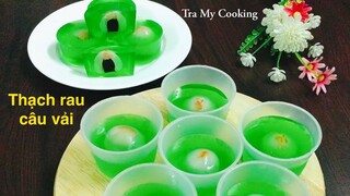 Cách làm Thạch Rau Câu Vải Hương Lá Dứa - Thạch Vải Lục Bảo | Tra My Cooking