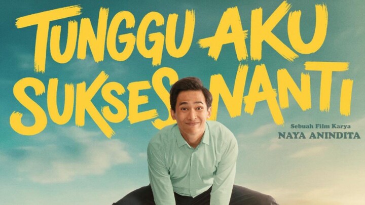 Film Tunggu Aku Sukses Nanti [2026]