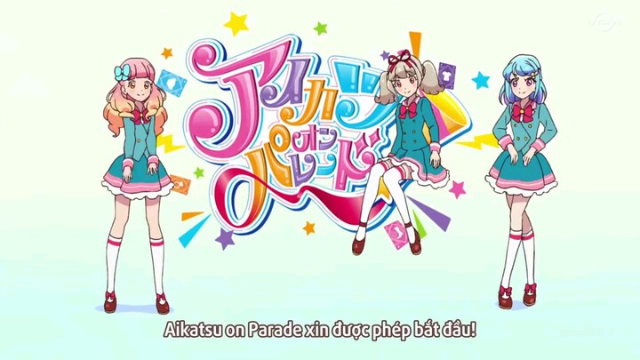 Aikatsu on Parade! tập 13 ( vietsub )- VNFC