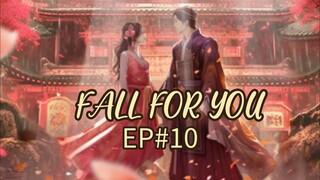 🇨🇳 EP 10(eng sub)|✨ FALL FOR YOU ✨Chinese drama 2024