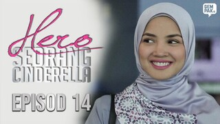 [EPISOD PENUH] HERO SEORANG CINDERELLA - EP14