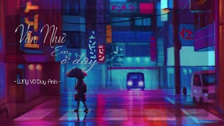 Bài hát Vẫn Như em Ở Đây  - Music relax